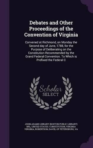 Cover image for Debates and Other Proceedings of the Convention of Virginia