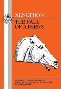 Cover image for Fall of Athens: Selections from  Hellenika , I and II