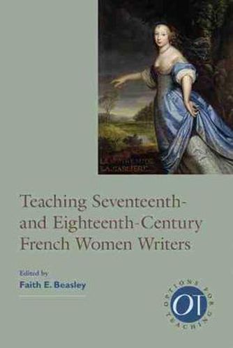 Cover image for Teaching Seventeenth- and Eighteenth-Century French Women Writers
