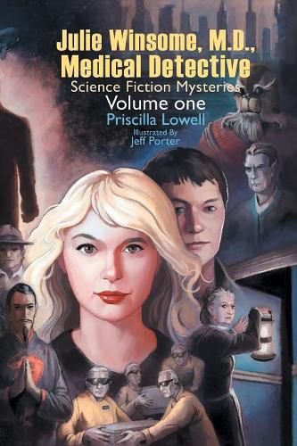 Cover image for Julie Winsome, M.D., Medical Detective: Science Fiction Mysteries Volume One