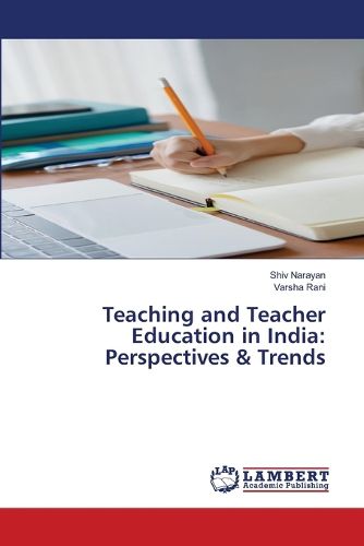 Cover image for Teaching and Teacher Education in India
