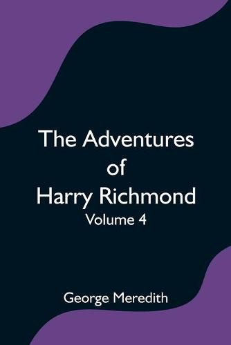 Cover image for The Adventures of Harry Richmond - Volume 4