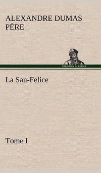 Cover image for La San-Felice, Tome I