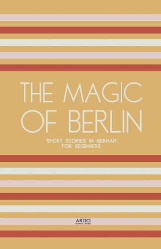 The Magic of Berlin