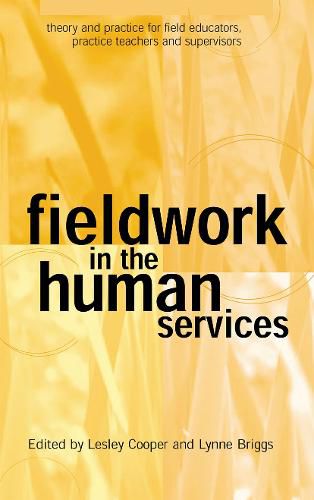 Cover image for Fieldwork in the Human Services: Theory and practice for field educators, practice teachers and supervisors