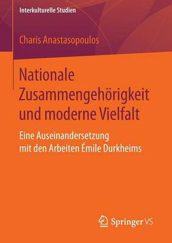 Cover image for Nationale Zusammengehoerigkeit Und Moderne Vielfalt: Eine Auseinandersetzung Mit Den Arbeiten Emile Durkheims