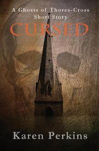 Cover image for Cursed: A Ghosts of Thores-Cross Short Story