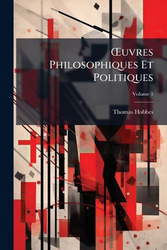 Cover image for Uvres Philosophiques Et Politiques, Volume 1