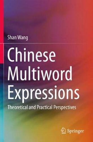 Cover image for Chinese Multiword Expressions: Theoretical and Practical Perspectives