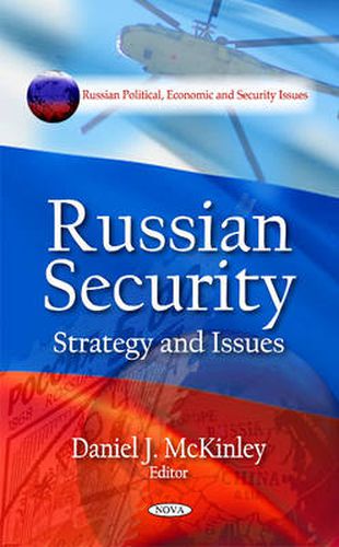 Cover image for Russian Security: Strategy & Issues