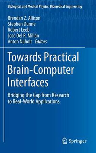 Cover image for Towards Practical Brain-Computer Interfaces: Bridging the Gap from Research to Real-World Applications