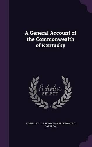 A General Account of the Commonwealth of Kentucky