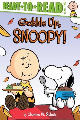 Cover image for Gobble Up, Snoopy!: Ready-To-Read Level 2