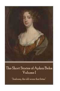 Cover image for The Short Stories of Aphra Behn - Volume I