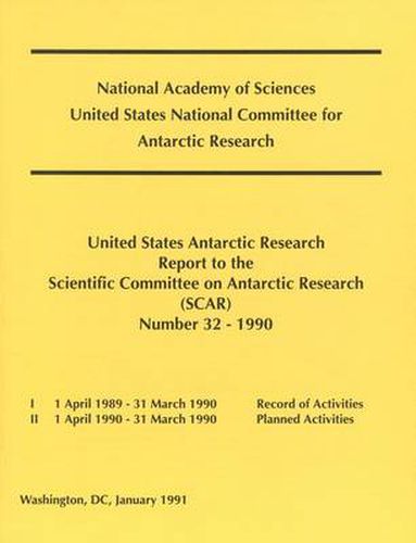 The United States Antarctic Research Report to the Scientific Committee on Antarctic Research (SCAR)