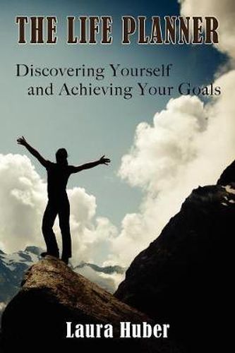 Cover image for The Life Planner, Discovering Yourself and Achieving Your Goals