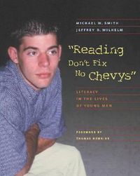 Cover image for Reading Don't Fix No Chevy's: Literacy in the Lives of Young Men