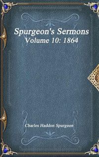 Cover image for Spurgeon's Sermons Volume 10