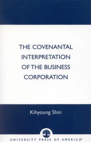 The Covenantal Interpretation of the Business Corporation