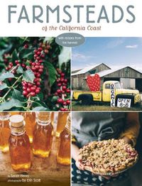 Cover image for Farmsteads of the California Coast: With Recipes from the Harvest