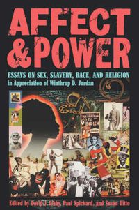 Cover image for Affect and Power: Essays on Sex, Slavery, Race, and Religion