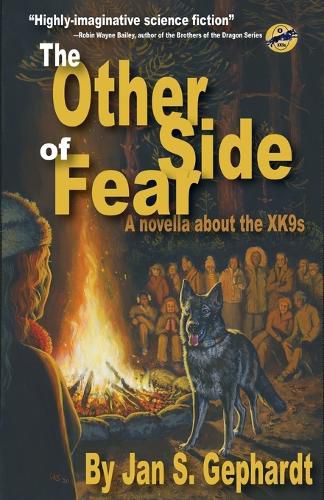 Cover image for The Other Side of Fear: A Novella About the XK9s