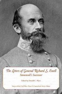 Cover image for The Letters of General Richard S. Ewell: Stonewall's Successor