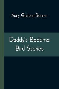 Cover image for Daddy's Bedtime Bird Stories