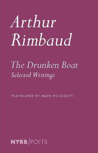 Cover image for The Drunken Boat: Selected Writings