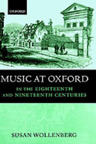 Music at Oxford in the Eighteenth and Nineteenth Centuries