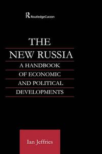 Cover image for The New Russia: A Handbook of Economic and Political Developments