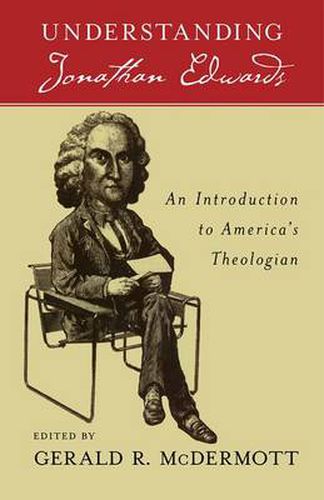 Cover image for Understanding Jonathan Edwards: An Introduction to America's Theologian