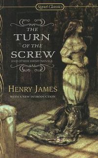 Cover image for The Turn Of The Screw: And Other Short Novels