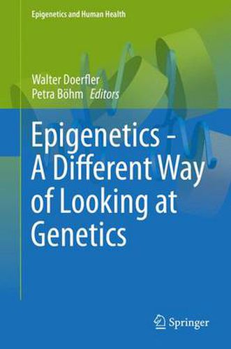 Cover image for Epigenetics - A Different Way of Looking at Genetics