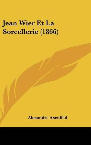 Cover image for Jean Wier Et La Sorcellerie (1866)