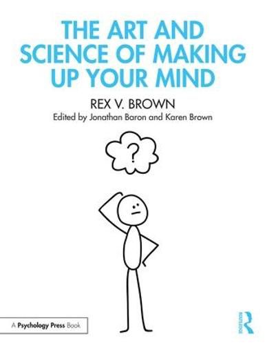 Cover image for The Art and Science of Making Up Your Mind