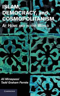 Cover image for Islam, Democracy, and Cosmopolitanism: At Home and in the World