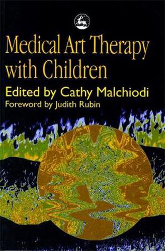 Cover image for Medical Art Therapy with Children