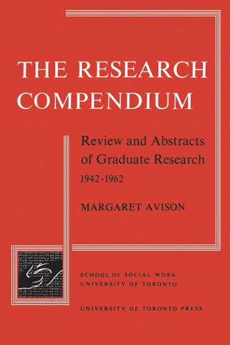 Cover image for Research Compendium: Review and Abstracts of Graduate Research, 1942-1962