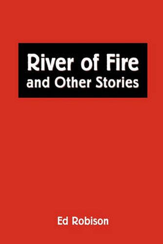 Cover image for River of Fire and Other Stories