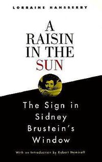 Cover image for A Raisin in the Sun and The Sign in Sidney Brustein's Window