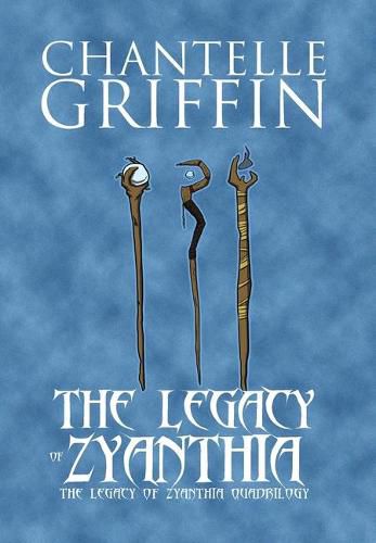 Cover image for The Legacy of Zyanthia: The Legacy of Zyanthia Quadrilogy