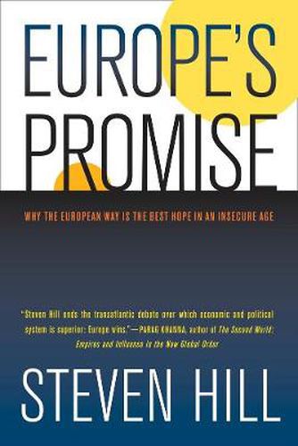 Cover image for Europe's Promise: Why the European Way Is the Best Hope in an Insecure Age