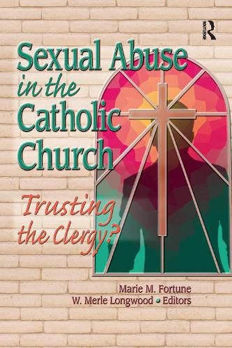 Cover image for Sexual Abuse in the Catholic Church: Trusting the Clergy?: Trusting the Clergy?