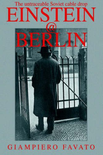 Cover image for Einstein@Berlin: The Untraceable Soviet Cable Drop