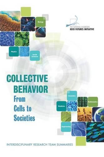 Cover image for Collective Behavior: From Cells to Societies: Interdisciplinary Research Team Summaries