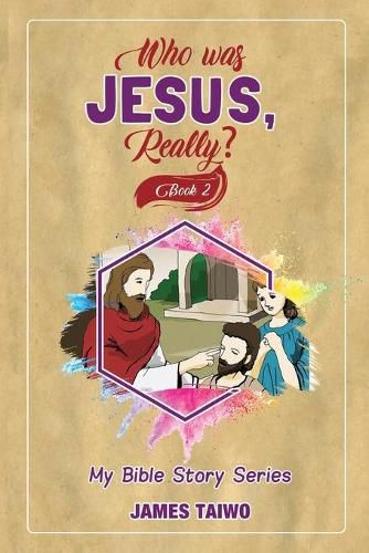 Cover image for Who Was Jesus, Really? Book Two