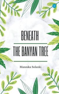 Cover image for Beneath The Banyan Tree