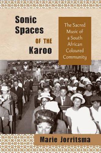 Cover image for Sonic Spaces of the Karoo: The Sacred Music of a South African Coloured Community