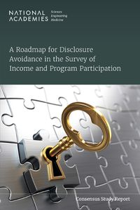Cover image for A Roadmap for Disclosure Avoidance in the Survey of Income and Program Participation